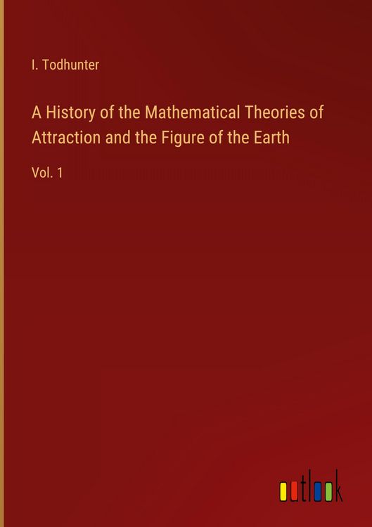 Produktbild: A History of the Mathematical Theories of Attraction and the Figure of the Earth