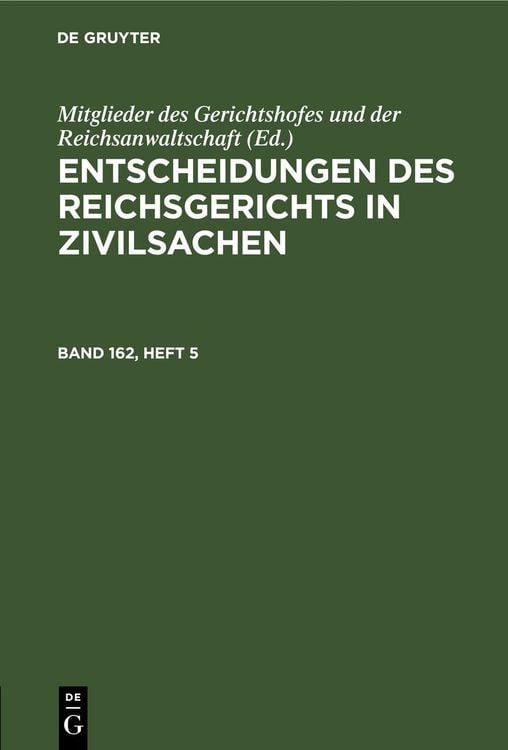 Produktbild: Entscheidungen des Reichsgerichts in Zivilsachen / Entscheidungen des Reichsgerichts in Zivilsachen. Band 162, Heft 5
