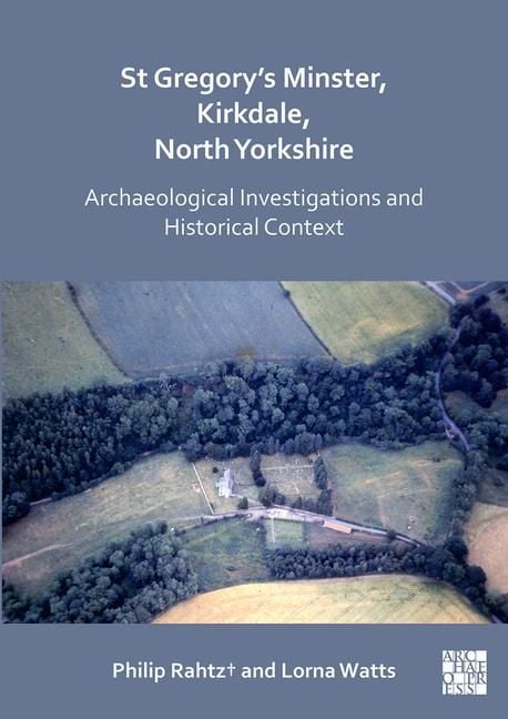 Produktbild: St Gregory's Minster, Kirkdale, North Yorkshire: Archaeological Investigations and Historical Context