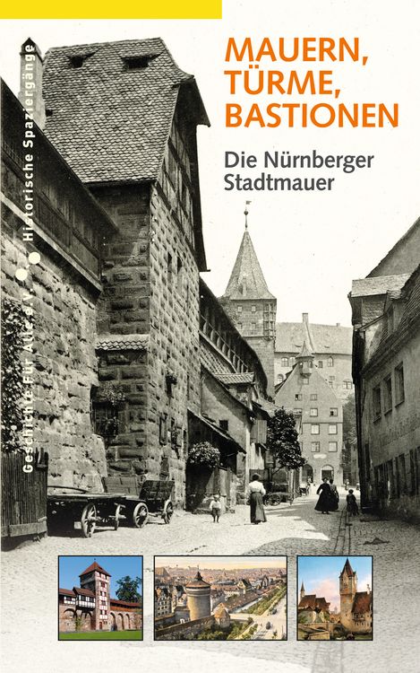 Produktbild: Mauern, T&uuml;rme, Bastionen. Die N&uuml;rnberger Stadtmauer