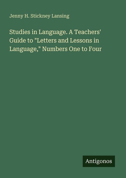 Produktbild: Studies in Language. A Teachers' Guide to "Letters and Lessons in Language," Numbers One to Four
