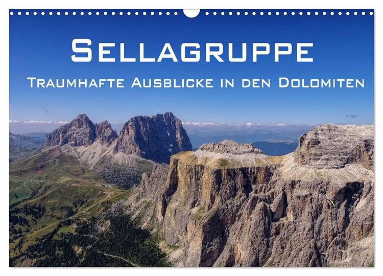 Produktbild: Sellagruppe - Traumhafte Ausblicke in den Dolomiten (Wandkalender 2026 DIN A3 quer), CALVENDO Monatskalender