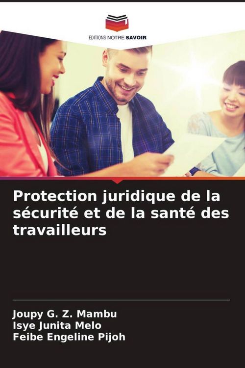 Produktbild: Protection juridique de la s&eacute;curit&eacute; et de la sant&eacute; des travailleurs