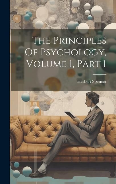 Produktbild: The Principles Of Psychology, Volume 1, Part 1