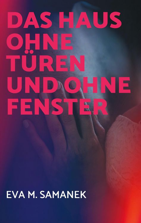 Produktbild: Das Haus ohne T&uuml;ren und ohne Fenster