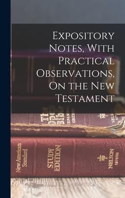 Produktbild: Expository Notes, With Practical Observations, On the New Testament