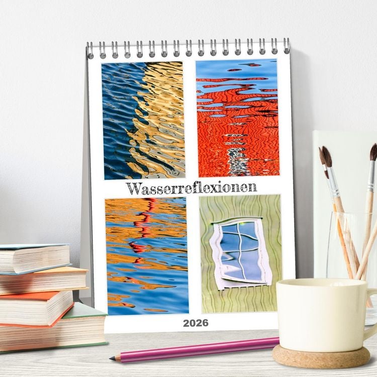 Produktbild: Wasserreflexionen (Tischkalender 2026 DIN A5 hoch), CALVENDO Monatskalender