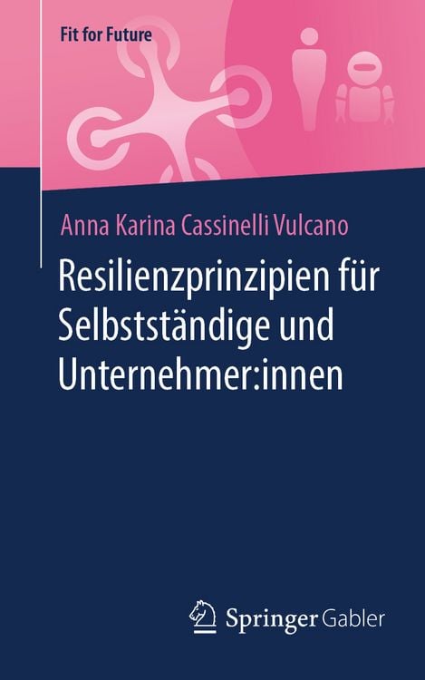 Produktbild: Resilienzprinzipien f&uuml;r Selbstst&auml;ndige und Unternehmer:innen