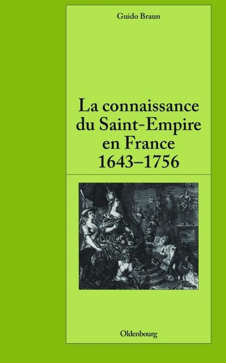 Produktbild: La connaissance du Saint-Empire en France du baroque aux Lumi&egrave;res 1643-1756