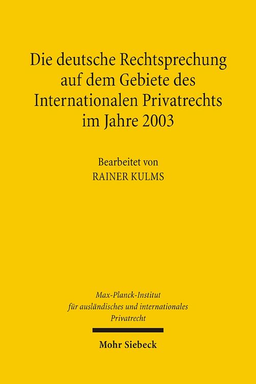 Produktbild: Die deutsche Rechtsprechung auf dem Gebiete des Internationalen Privatrechts im Jahre 2003