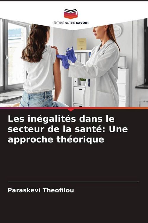 Produktbild: Les in&eacute;galit&eacute;s dans le secteur de la sant&eacute;: Une approche th&eacute;orique