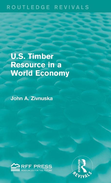 Produktbild: U.S. Timber Resource in a World Economy (Routledge Revivals)