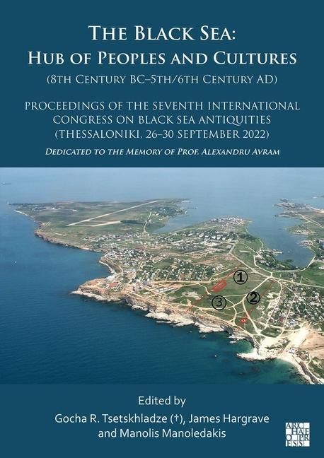 Produktbild: The Black Sea: Hub of Peoples and Cultures (8th Century BC-5th/6th Century AD)