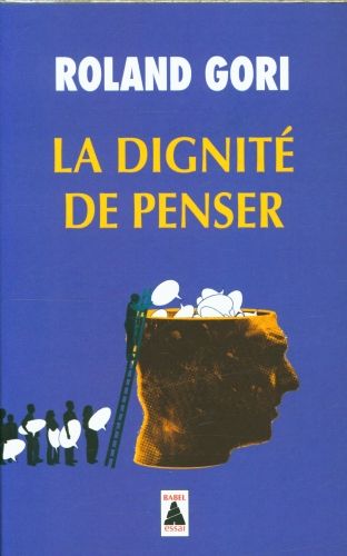 Produktbild: La dignit&eacute; de penser : essai