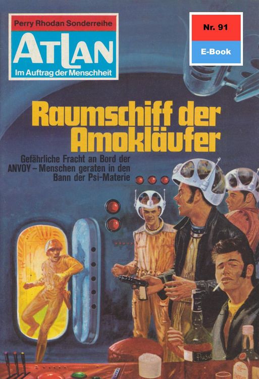 Produktbild: Atlan 91: Raumschiff der Amokl&auml;ufer