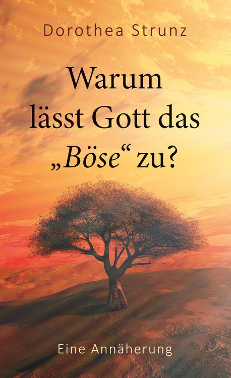Produktbild: Warum l&auml;sst Gott das "B&ouml;se" zu?