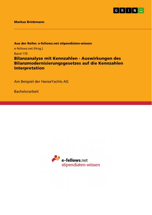 Produktbild: Bilanzanalyse mit Kennzahlen - Auswirkungen des Bilanzmodernisierungsgesetzes auf die Kennzahlen Interpretation
