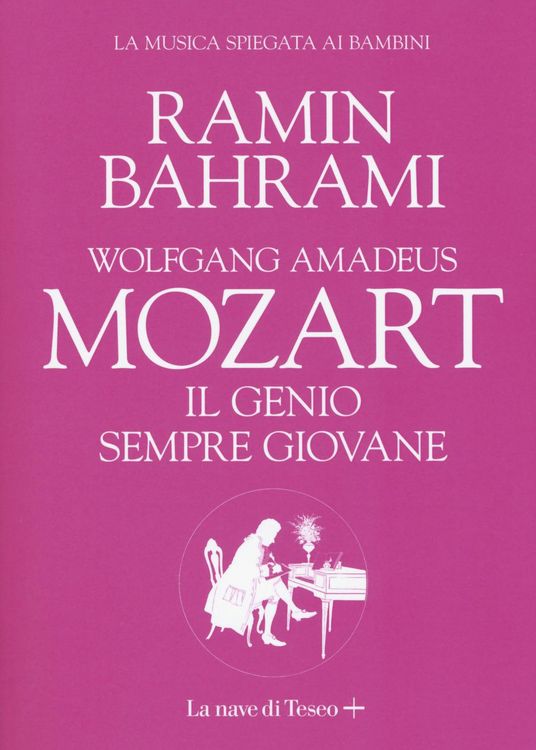 Produktbild: Wolfgang Amadeus Mozart. Il genio sempre giovane. La musica spiegata ai bambini