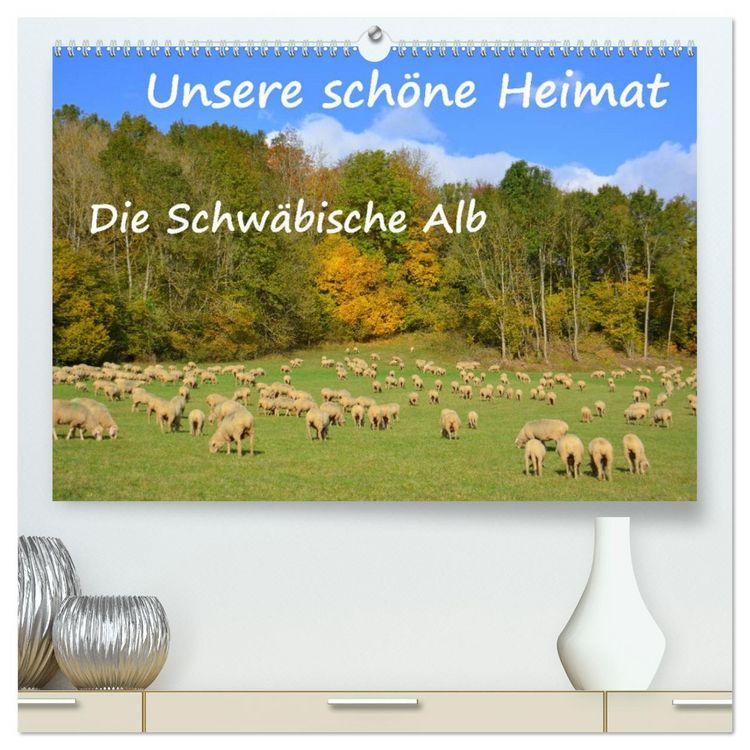 Produktbild: Unsere sch&ouml;ne Heimat - Die Schw&auml;bische Alb (hochwertiger Premium Wandkalender 2026 DIN A2 quer), Kunstdruck in Hochglanz
