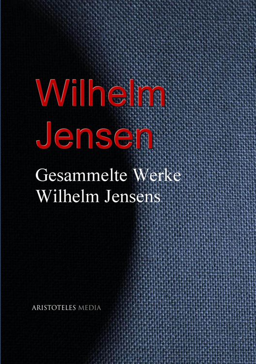 Produktbild: Gesammelte Werke Wilhelm Jensens