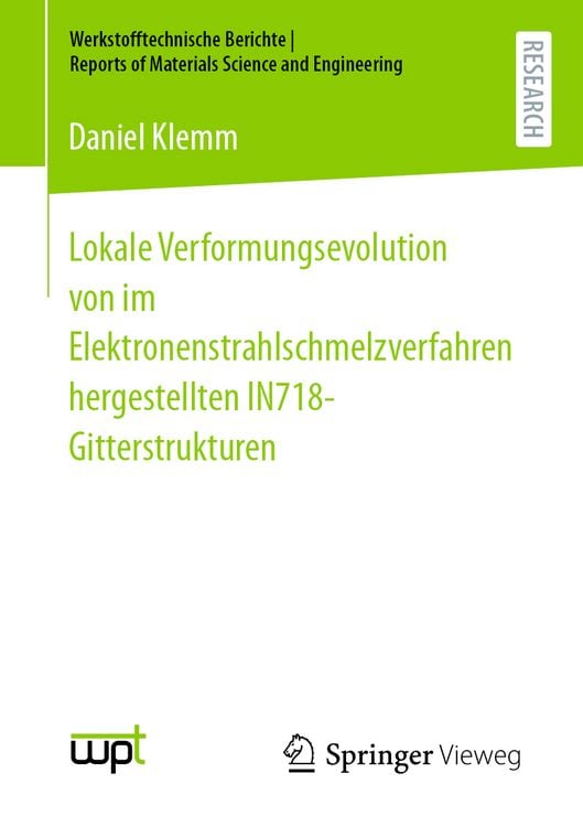 Produktbild: Lokale Verformungsevolution von im Elektronenstrahlschmelzverfahren hergestellten IN718-Gitterstrukturen