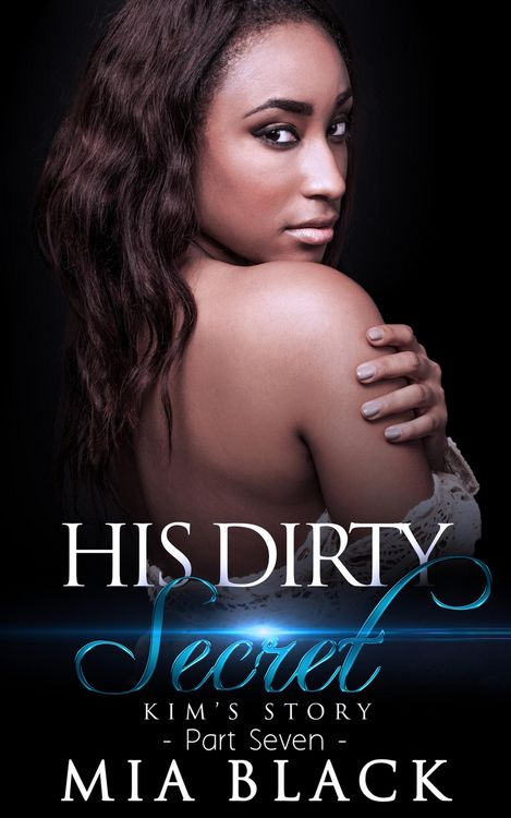 Produktbild: His Dirty Secret 7: Kim's Story (Side Chick Drama, #7)