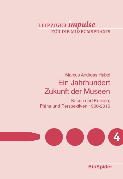 Produktbild: Ein Jahrhundert Zukunft der Museen
