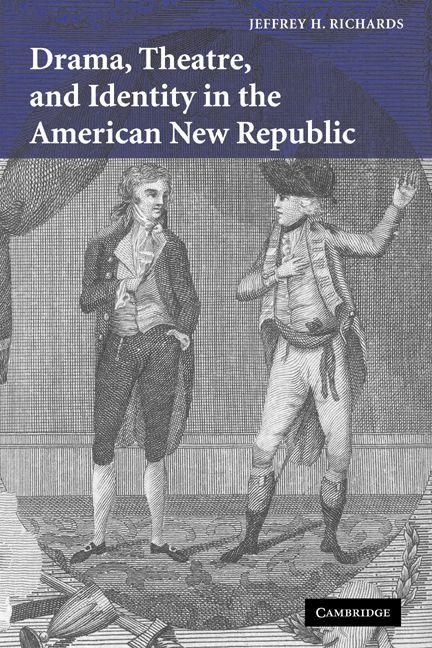 Produktbild: Drama, Theatre, and Identity in the American New Republic