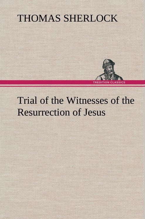 Produktbild: Trial of the Witnesses of the Resurrection of Jesus
