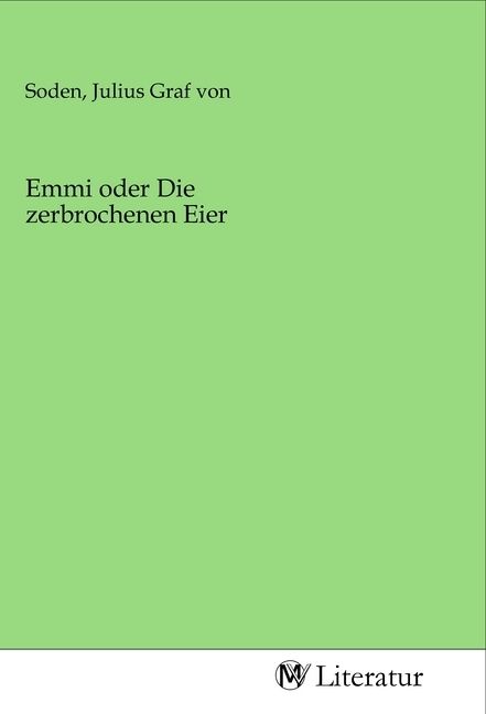 Produktbild: Emmi oder Die zerbrochenen Eier