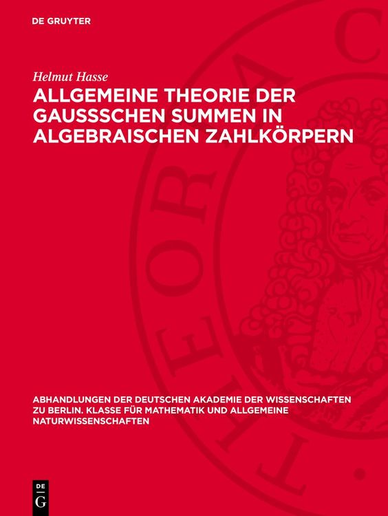 Produktbild: Allgemeine Theorie der Gaussschen Summen in algebraischen Zahlk&ouml;rpern