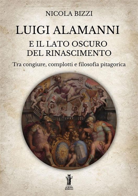 Produktbild: Luigi Alamanni e il lato oscuro del Rinascimento