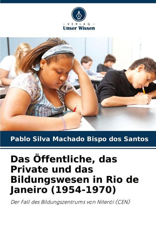 Produktbild: Das &Ouml;ffentliche, das Private und das Bildungswesen in Rio de Janeiro (1954-1970)