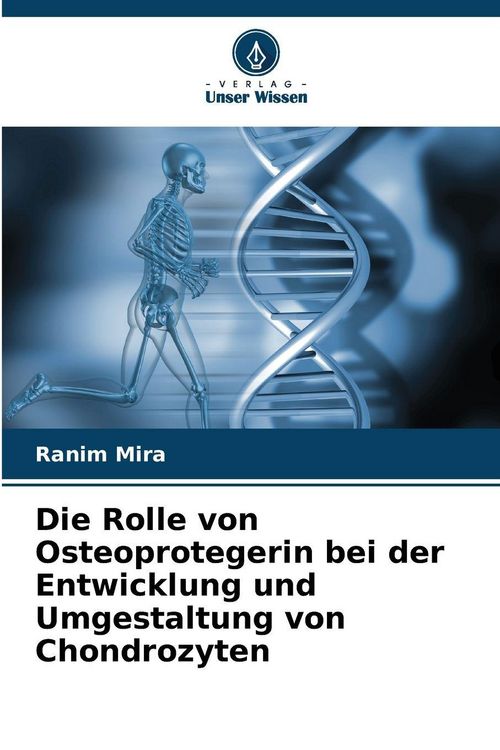 Produktbild: Die Rolle von Osteoprotegerin bei der Entwicklung und Umgestaltung von Chondrozyten