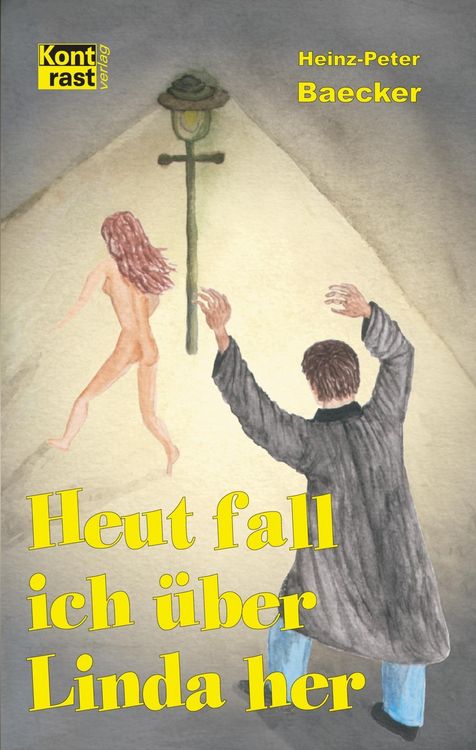 Produktbild: Heut fall ich &uuml;ber Linda her