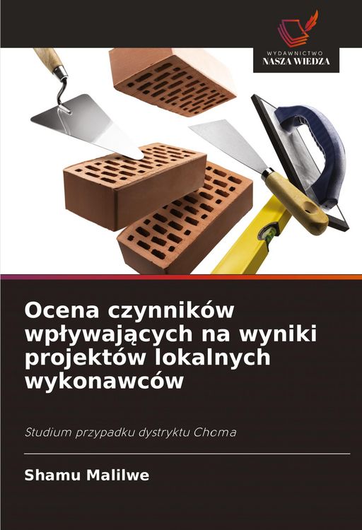 Produktbild: Ocena czynnik&oacute;w wp&iquest;ywaj&iquest;cych na wyniki projekt&oacute;w lokalnych wykonawc&oacute;w