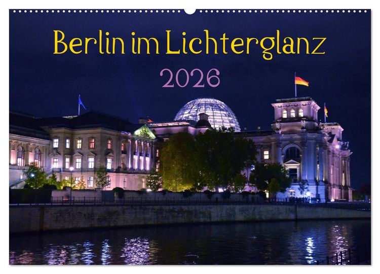 Produktbild: Berlin im Lichterglanz 2026 (Wandkalender 2026 DIN A2 quer), CALVENDO Monatskalender