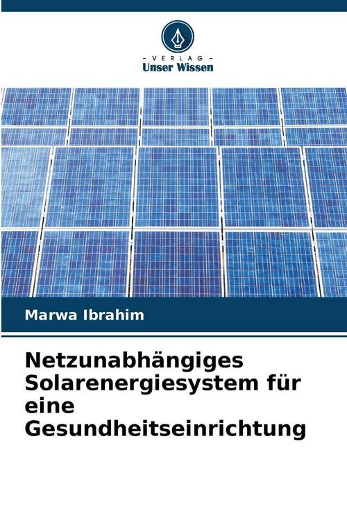 Produktbild: Netzunabh&auml;ngiges Solarenergiesystem f&uuml;r eine Gesundheitseinrichtung