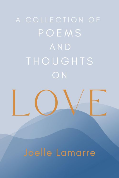 Produktbild: A Collection of Poems and Thoughts on Love