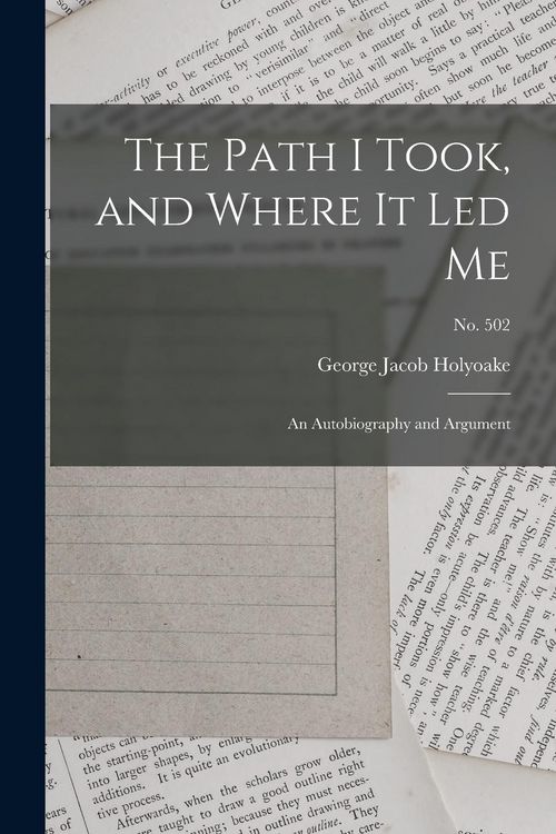 Produktbild: The Path I Took, and Where It Led Me: an Autobiography and Argument; no. 502
