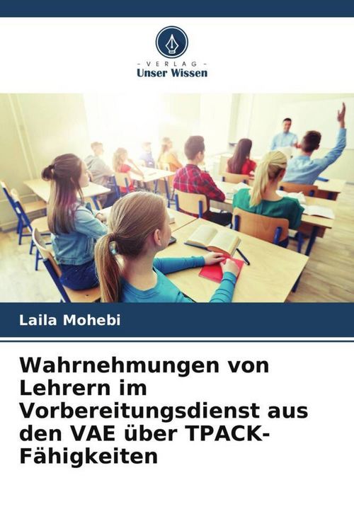 Produktbild: Wahrnehmungen von Lehrern im Vorbereitungsdienst aus den VAE &uuml;ber TPACK-F&auml;higkeiten