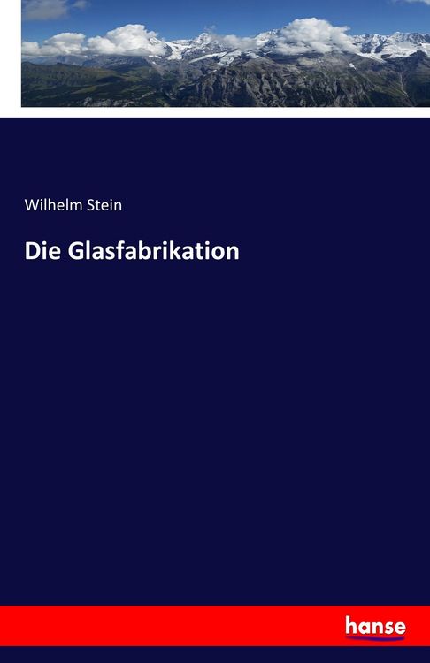 Produktbild: Die Glasfabrikation
