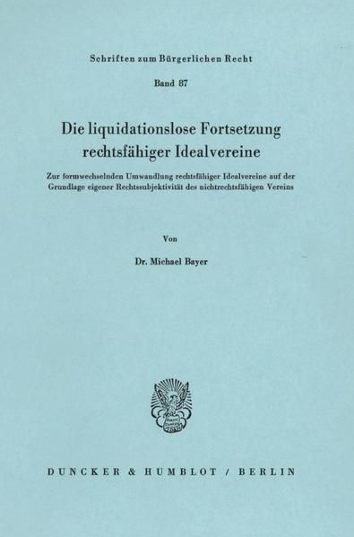 Produktbild: Die liquidationslose Fortsetzung rechtsf&auml;higer Idealvereine.