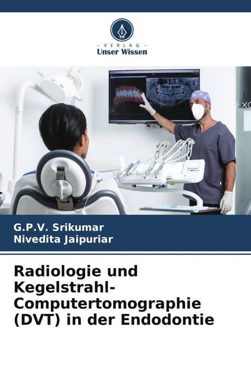 Produktbild: Radiologie und Kegelstrahl-Computertomographie (DVT) in der Endodontie