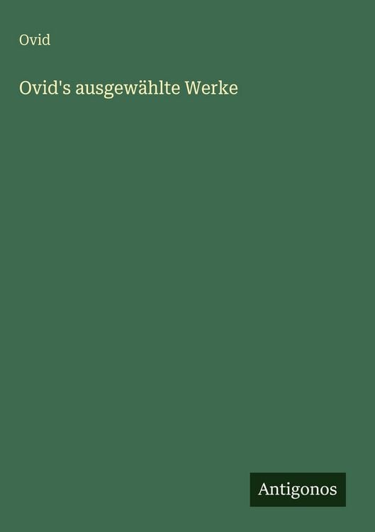 Produktbild: Ovid's ausgew&auml;hlte Werke
