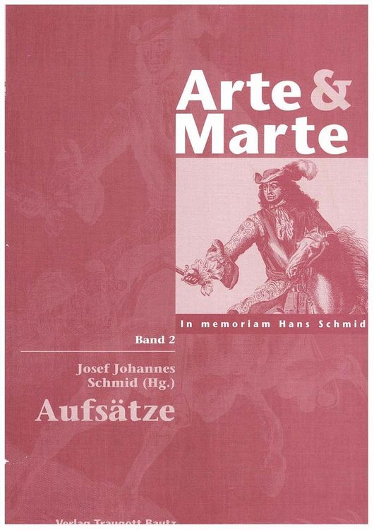 Produktbild: Arte & Marte. In Memorian Hans Schmidt - Eine Gedächtnisschrift seines Schülerkreises / Aufsätze