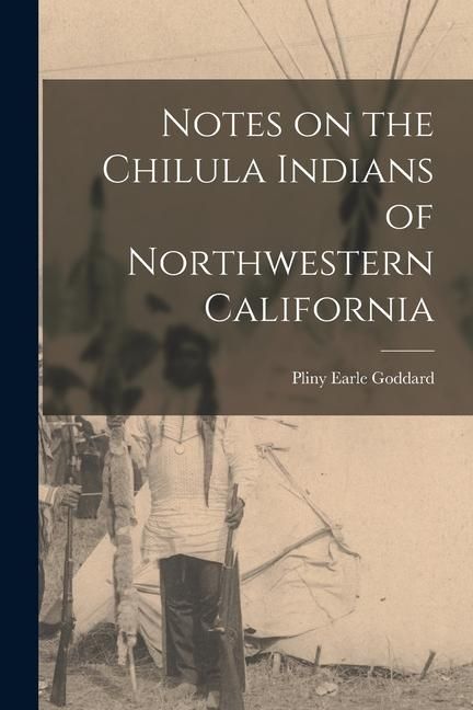 Produktbild: Notes on the Chilula Indians of Northwestern California