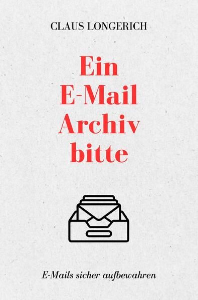 Produktbild: Ein E-Mail Archiv bitte!