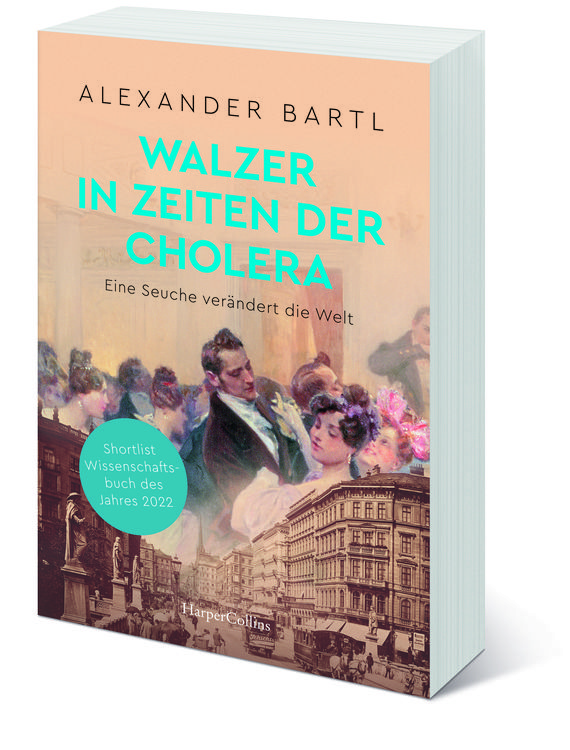 Walzer in Zeiten der Cholera. Eine Seuche verändert die Welt – AKTUALISIERTE TASCHENBUCHAUSGABE