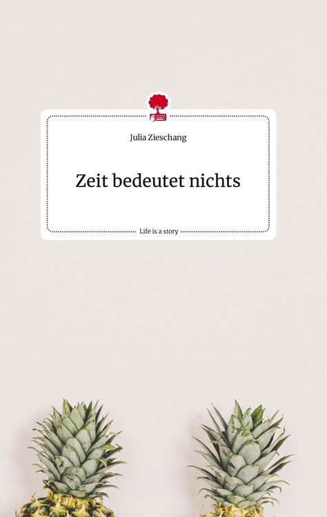 Produktbild: Zeit bedeutet nichts. Life is a Story - story.one